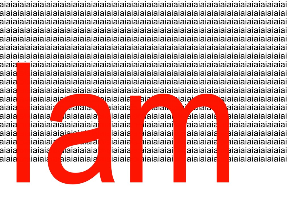 Postcard size artwork with the phrase, I am, in large letters against a background of the letters ai